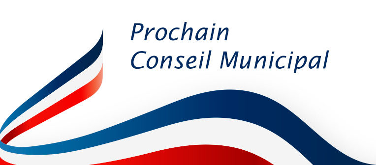 Prochain Conseil Municipal du 29 septembre 2022